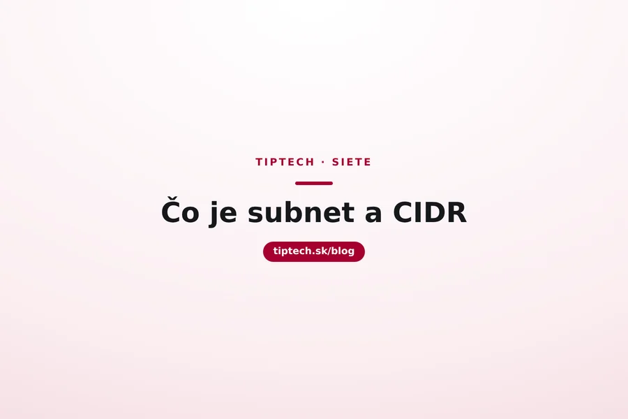 Čo je subnet a CIDR (jednoducho vysvetlené)
